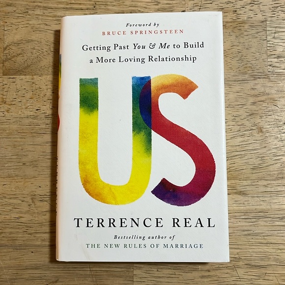 US by Terrence Real Getting Past You & Me to Build a More Loving Relationship - Picture 1 of 6